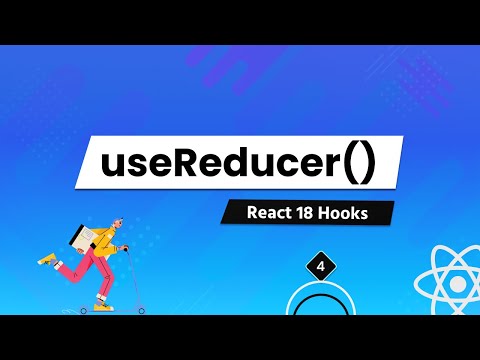 Understanding All React 18 Hooks In Depth - For Beginners [#4] - useReducer()
