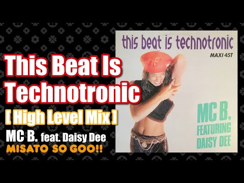 MC B. feat. Daisy Dee - This Beat Is Technotronic [ High Level Mix ] (1990)