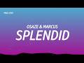 Osaze Marcus Splendid Der Songtext Lyrics