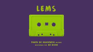 Lems - Mixtape Ponto de Equilibrio - Mixed by Gijoe