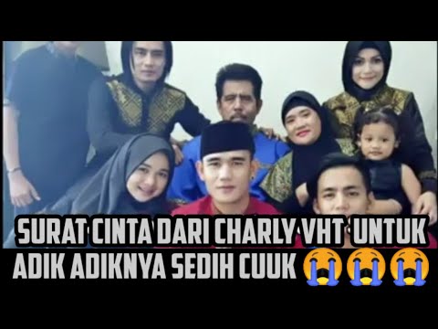 SURAT CINTA DARI CHARLY VHT UNTUK ADIK ADIKNYA