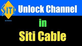 How To Unlock Channel In Siti Cable | Unlock SITI Cable Channel | Unblock Channel In Siti Cable