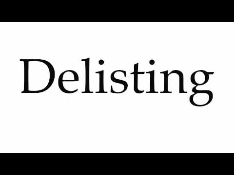 How to Pronounce Delisting