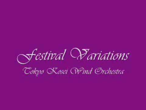 Festival Variations.Tokyo Kosei Wind Orchestra.