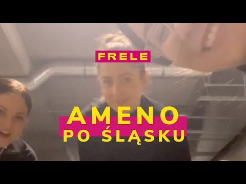 Frele - Ała mo [Ameno, ale po śląsku]