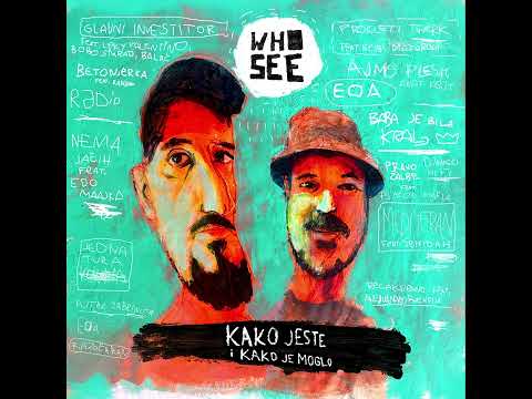 07. WHO SEE - NEMA JAČIH (feat. Edo Maajka)