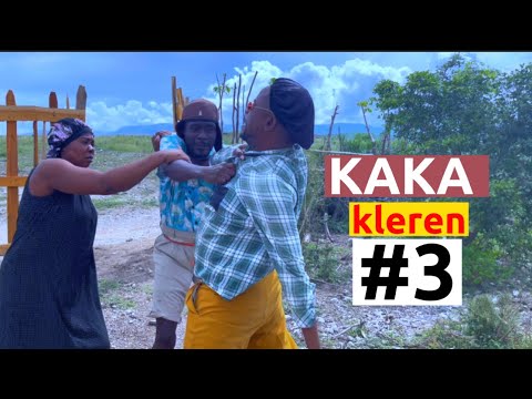 Kaka KLEREN  Ep #3 : Timal / Lamèsi / Kazek defo / Naicka