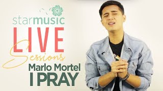 Marlo Mortel  - I Pray | Star Music Live Sessions