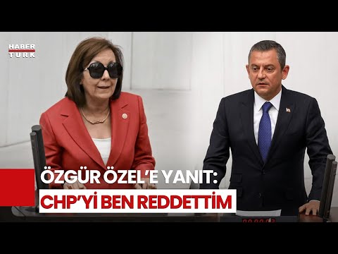 Serap Yazıcı Özbudun Özgür Özel’e Yanıt Verdi: CHP’yi Ben Reddettim