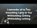 Withholding nothing  - William McDowell