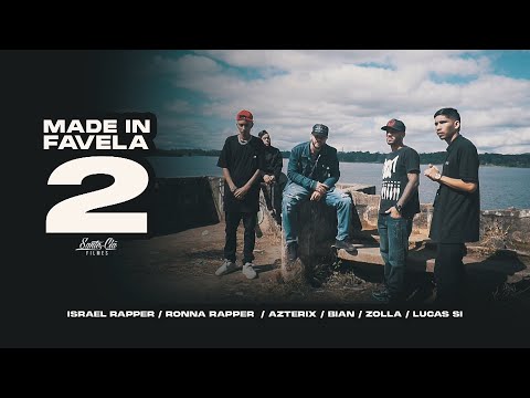 Israel Rapper / Ronna Rapper / Azterix / Bian / ZOLLA / Lucas Si - Made In Favela 2