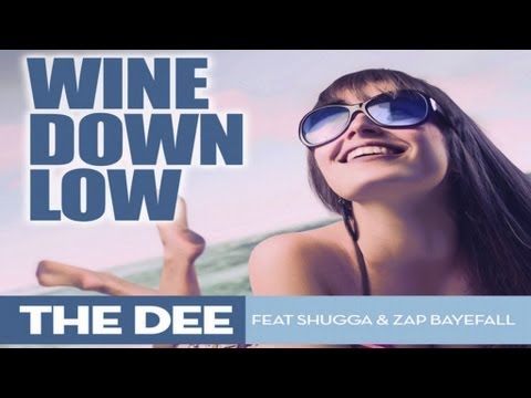 The Dee Feat. Shugga & Zap Bayefall - Wine Down Low (Radio Edit)