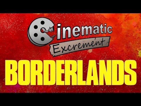 Cinematic Excrement: Episode 156 - Borderlands