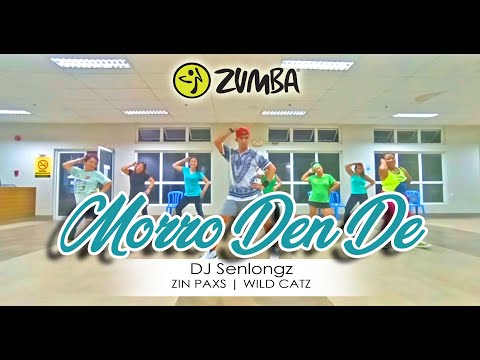MORRO DEN DE BY DJ SENLONGZ | ZIN PAXS | WILD CATZ #Fitness #workout #zumba