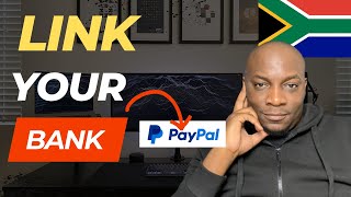 How To Use Paypal In South Africa (Link PayPal to Bank Account)