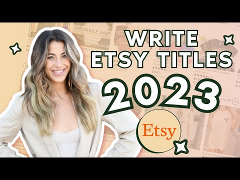 How to write Etsy APPROVED Product Titles 2023