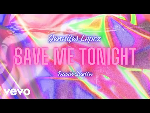 Jennifer Lopez - Save Me Tonight (ft. David Guetta) [Official Leak Audio]