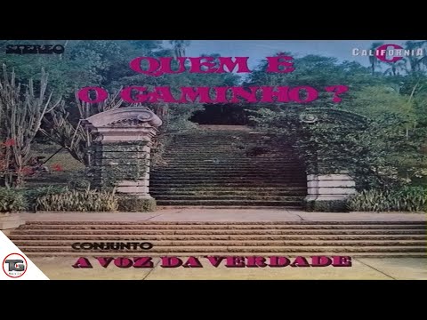 Quem É o Caminho - Voz da Verdade