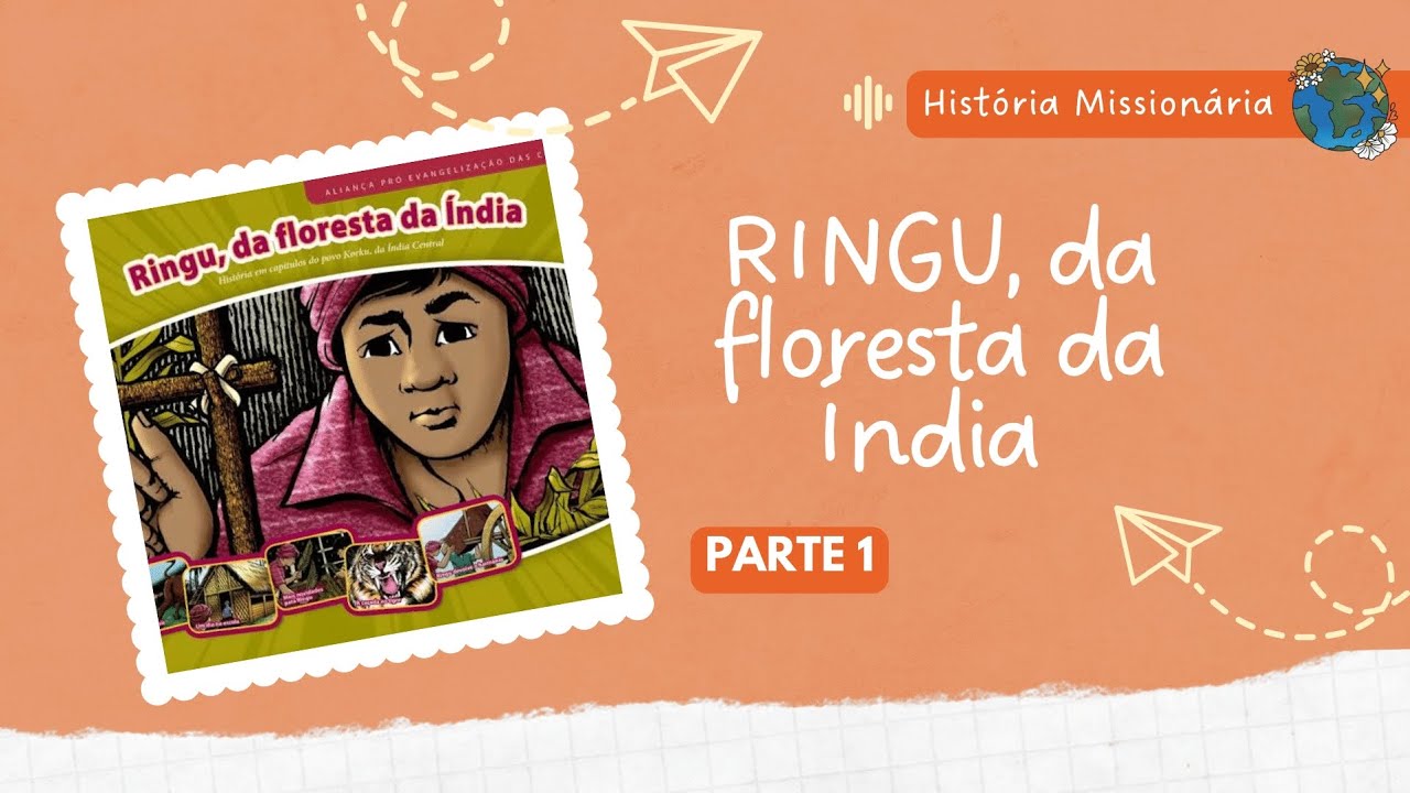 RINGU, da floresta da Índia (CAP.01) // História Missionária #apec #ebf