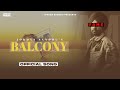 Balcony (Official Song) Jordan Sandhu | Latest Punjabi Songs 2022 | New Punjabi Songs 2022