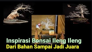 Download lagu Inspirasi Bonsai Ileng Ileng Dari Proses Bahan Sampai Jadi Juara mp3 Download lagu Inspirasi Bonsai Ileng Ileng Dari Proses Bahan Sampai Jadi Juara mp3