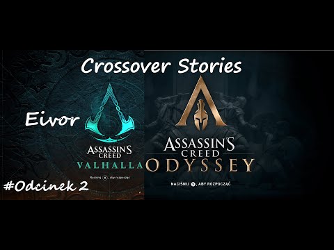 Assassin's Creed Odyssey x Valhalla #Crossover Stories - Eivor, Odcinek 2- Z przyjaźni nici? PL