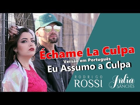 Luis Fonsi, Demi Lovato - Échame La Culpa (Cover Rodrigo Rossi feat. Julia Sanches)