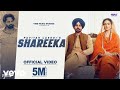 New Punjabi Songs 2024 Shareeka Official Video Pavitar Lassoi Hashneen Chauhan Deepak Dhillon