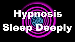 Hypnosis: Sleep Deeply (Request)