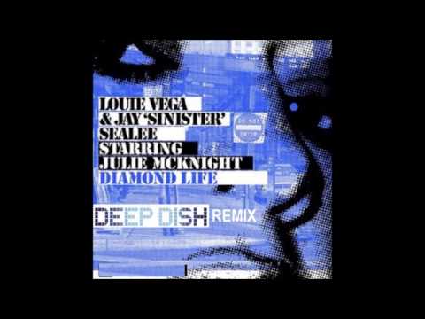 Louie Vega, Jay 'Sinister' Sealee, Julie McKnight - Diamond Life (deep dish remix)