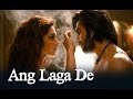 Ang Laga De Song Goliyon Ki Raasleela Ram Leela Ft Deepika Padukone Ranveer Singh