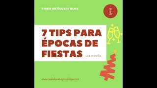 ¡7 Tips para Épocas de Fiestas! + Regalo