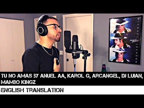 Tu No Amas by Anuel AA x Karol G x Arcangel x Dj Luian x Mambo Kingz | FULL ENGLISH TRANSLATION