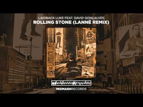 Laidback Luke feat. David Gonçalves - Rolling Stone (LANNÉ Remix)