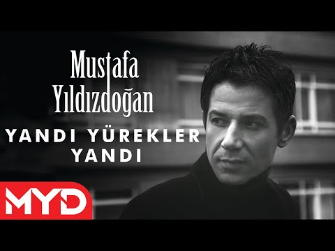 Mustafa Yıldızdoğan - Yandı Yürekler Yandı