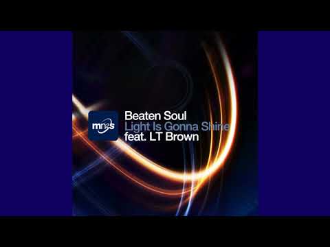 Beaten Soul Feat. LT Brown - Light Is Gonna Shine (Booker T Main Vocal Mix)