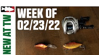 What's New At Tackle Warehouse 2/23/22