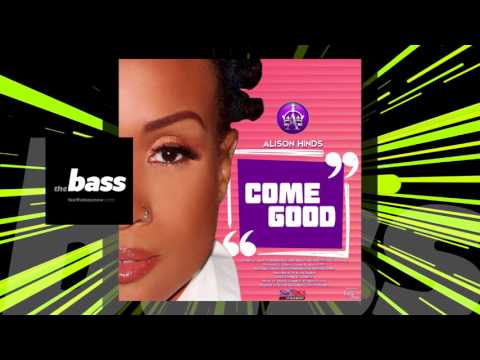 Alison Hinds - Come Good | 2017 Music Release
