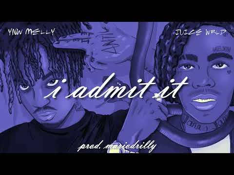 Juice WRLD & YNW Melly - I Admit It [prod. mariodrilly]
