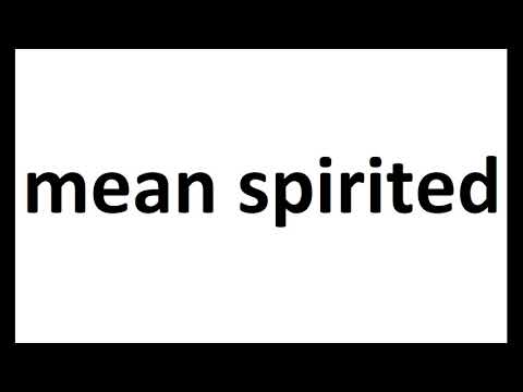 mean spirited