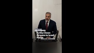 Turkey Closes Airspace To Israeli Planes