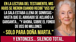 En La Lectura Del Testamento, Mis Hijos Se Rieron De Mi Herencia De US$ 50 — Entonces El Abogado Me