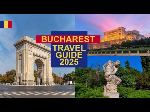 Bucharest Travel Guide 2025 - Best Places to Visit in Romania