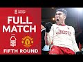 FULL MATCH | Nottingham Forest v Manchester United | Fifth Round | Emirates FA Cup 2023-24
