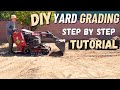 DIY Yard Grading Made Easy With A Mini Skid Steer Step By Step Tutorial DIY Back Yard Projects