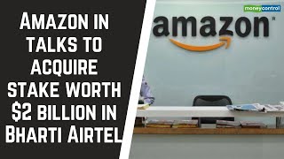 Amazon.in talks to acquire stake worth $2 billion in Bharti Airtel | DOWNLOAD THIS VIDEO IN MP3, M4A, WEBM, MP4, 3GP ETC