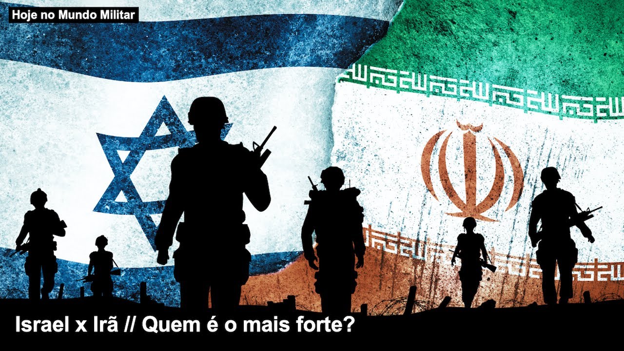 Israel x Irã – Quem é o mais forte?