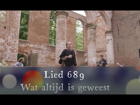 Wat altijd is geweest, Lied 689 uit het NLB