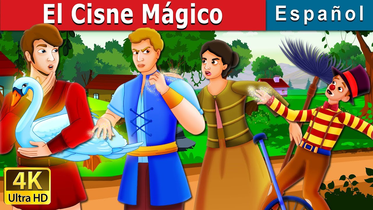 El Cisne Mágico | The Magic Swan Story in Spanish | Cuentos De Hadas Españoles