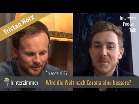 Tristan Horx: Wird die Welt nach Corona eine bessere? | Hinterzimmer #037